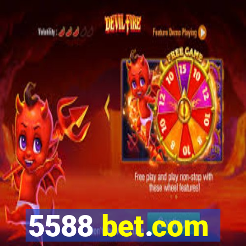 5588 bet.com